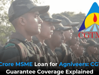 Rs 5 Crore MSME Loan for Agniveers CGTMSE Guarantee Coverage Explained